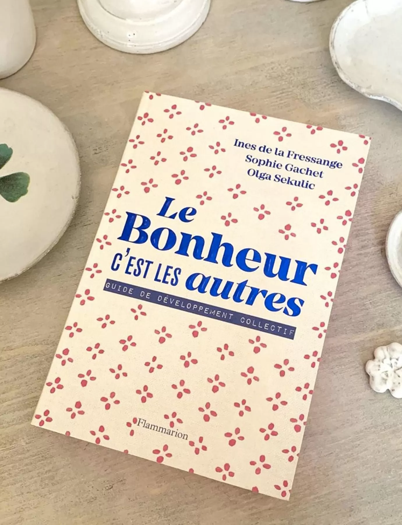 Ines De La Fressange Paris Livre Le Bonheur c'est les autres